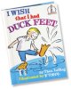 i-wish-i-had-duck-feet.jpg
