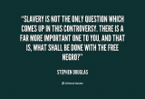 quote-Stephen-Douglas-free negro.png